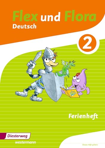 Flex und Flora - Ausgabe 2013: Ferienheft 2 von Westermann Bildungsmedien Verlag GmbH